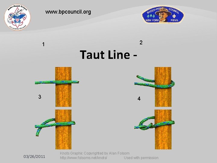 www. bpcouncil. org 1 3 03/26/2011 2 Taut Line - 4 Knots Graphic Copyrighted