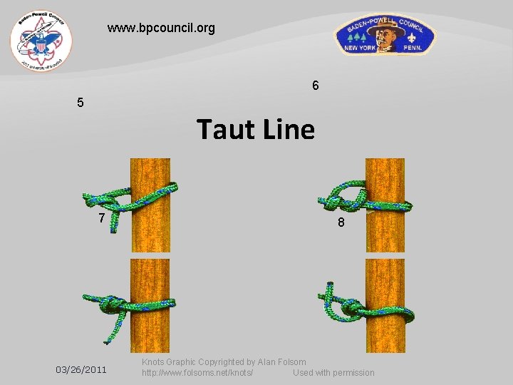 www. bpcouncil. org 6 5 Taut Line 7 03/26/2011 8 Knots Graphic Copyrighted by