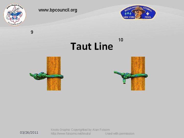 www. bpcouncil. org 9 Taut Line 03/26/2011 10 Knots Graphic Copyrighted by Alan Folsom