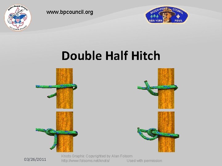 www. bpcouncil. org Double Half Hitch 03/26/2011 Knots Graphic Copyrighted by Alan Folsom http: