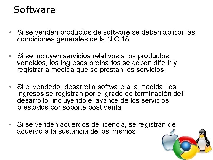 Software • Si se venden productos de software se deben aplicar las condiciones generales