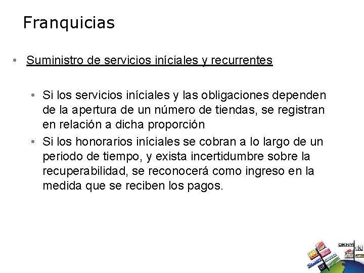 Franquicias • Suministro de servicios iníciales y recurrentes • Si los servicios iníciales y