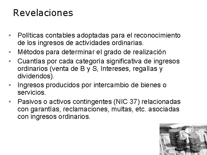 Revelaciones • Políticas contables adoptadas para el reconocimiento de los ingresos de actividades ordinarias.