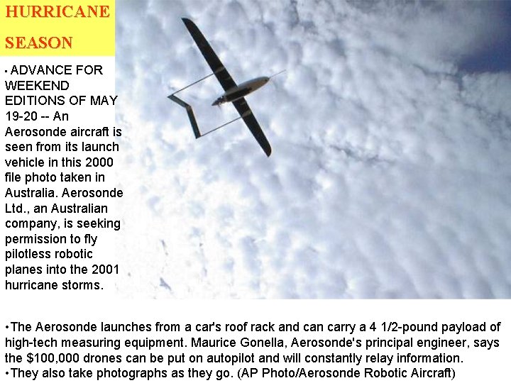 HURRICANE SEASON • ADVANCE FOR WEEKEND EDITIONS OF MAY 19 -20 -- An Aerosonde HURRICANE SEASON • ADVANCE FOR WEEKEND EDITIONS OF MAY 19 -20 -- An Aerosonde