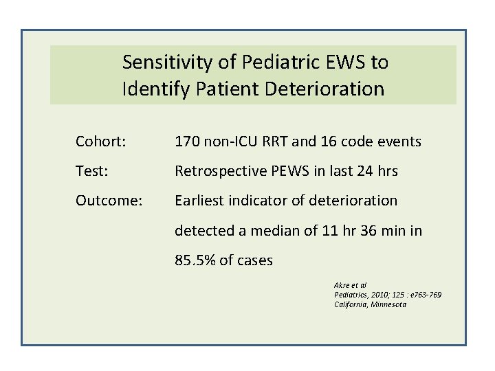 Sensitivity of Pediatric EWS to Identify Patient Deterioration Cohort: 170 non-ICU RRT and 16