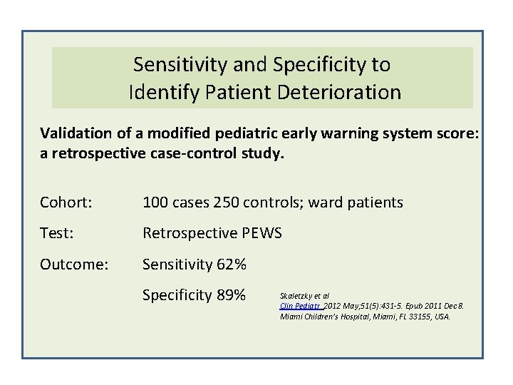 Sensitivity and Specificity to Identify Patient Deterioration Validation of a modified pediatric early warning