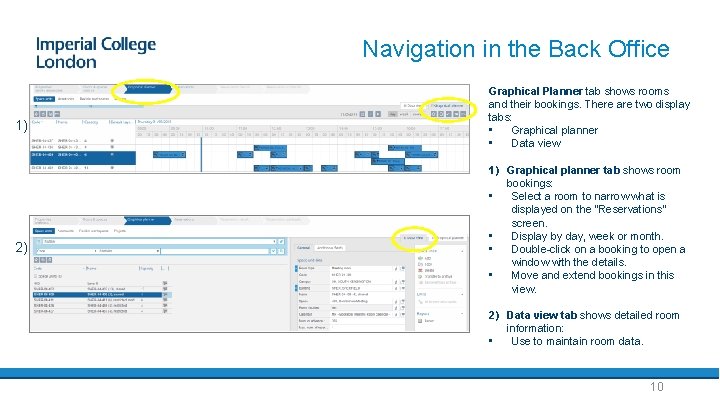 Navigation in the Back Office 1) 2) Graphical Planner tab shows rooms and their