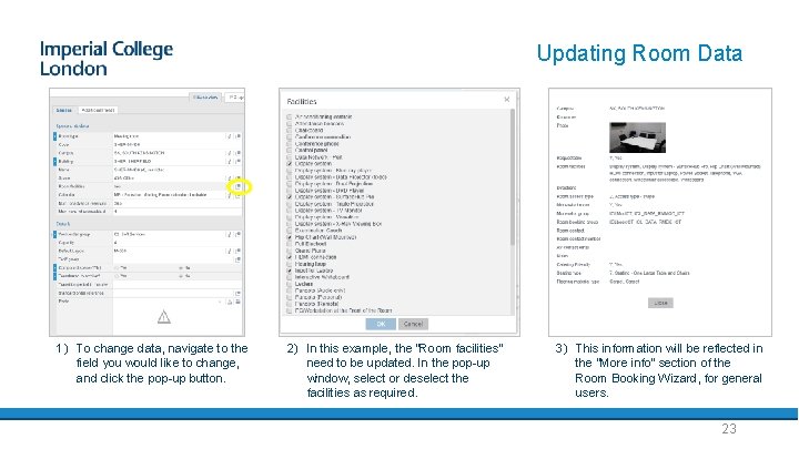 Updating Room Data 1) To change data, navigate to the field you would like