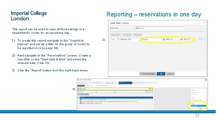 Reporting – reservations in one day This report can be used to view all