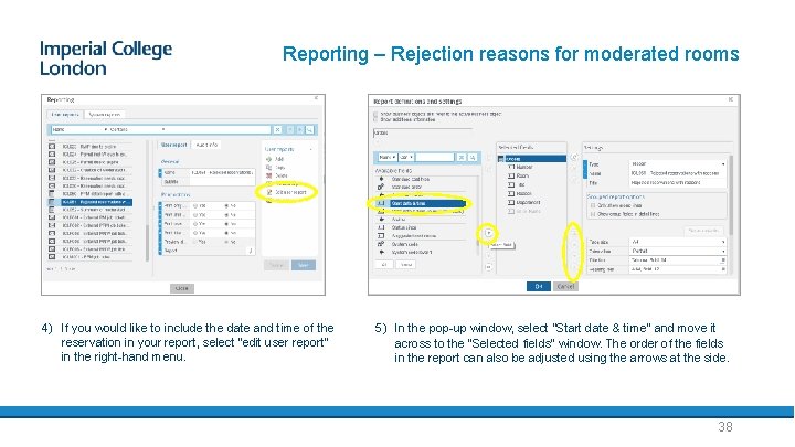 Reporting – Rejection reasons for moderated rooms 4) If you would like to include