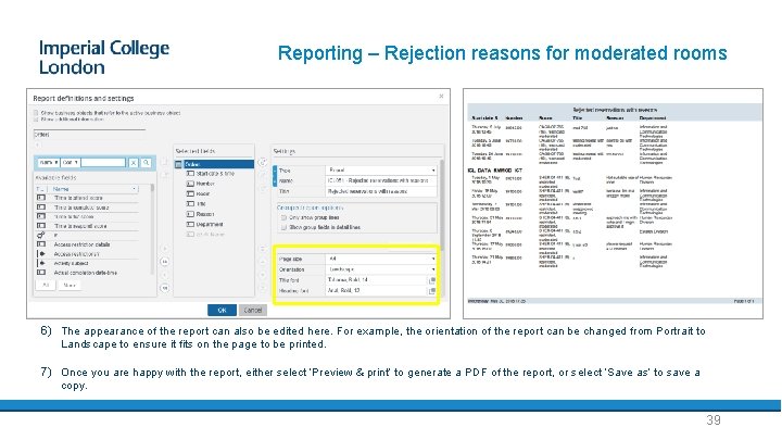 Reporting – Rejection reasons for moderated rooms 6) The appearance of the report can