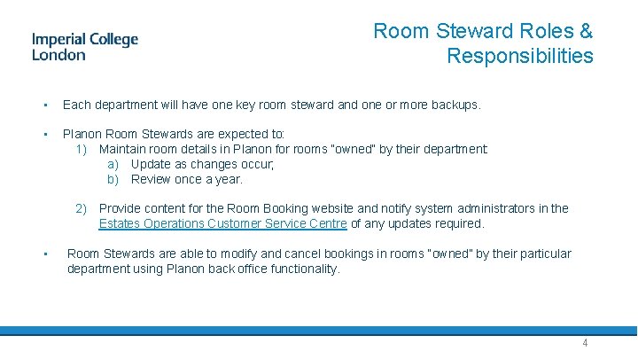 Room Steward Roles & Responsibilities • Each department will have one key room steward