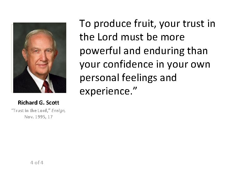 To produce fruit, your trust in the Lord must be more powerful and enduring