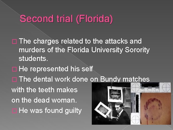Second trial (Florida) � The charges related to the attacks and murders of the