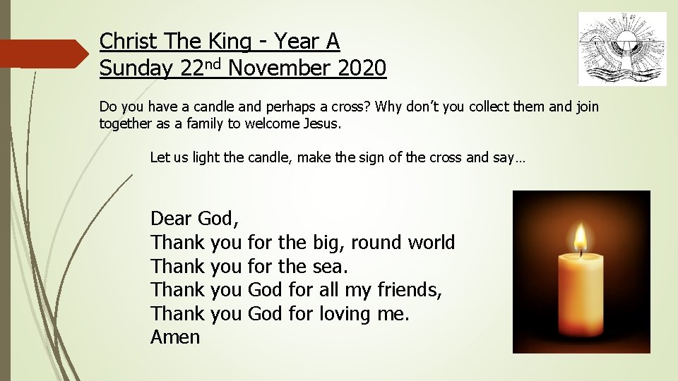 Christ The King - Year A Sunday 22 nd November 2020 Do you have