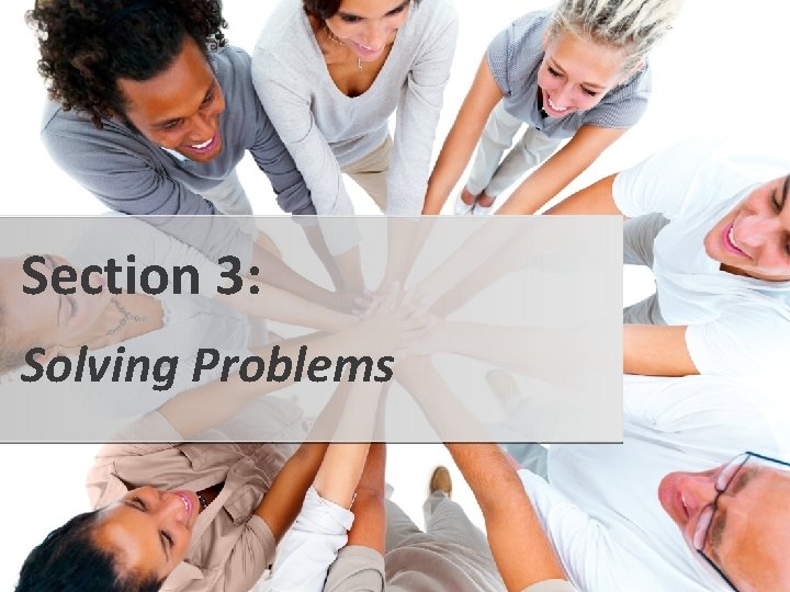 Section 3: Solving Problems 