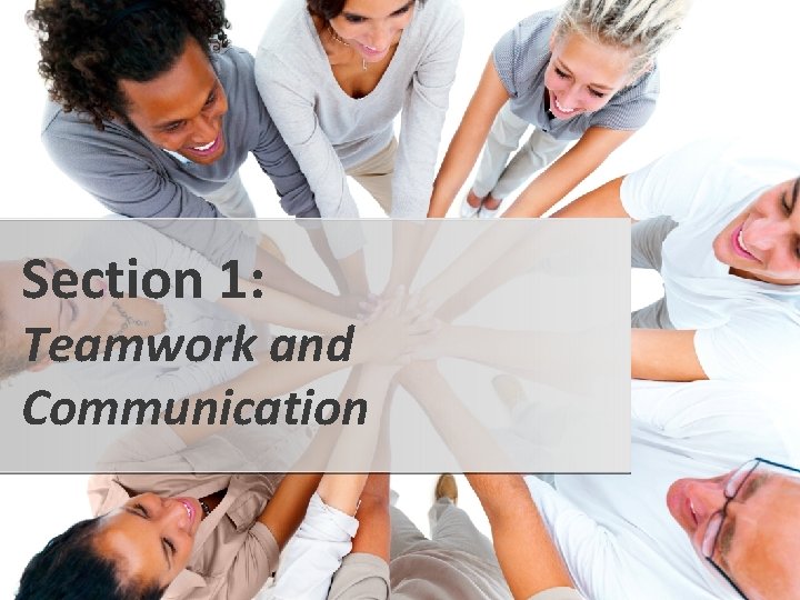 Section 1: Teamwork and Communication 