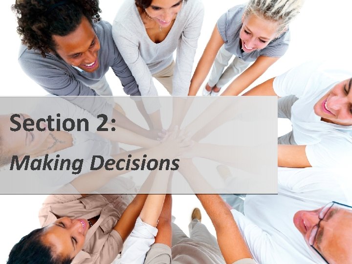 Section 2: Making Decisions 