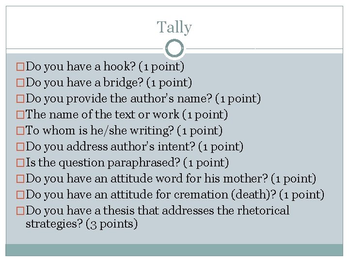 Tally �Do you have a hook? (1 point) �Do you have a bridge? (1