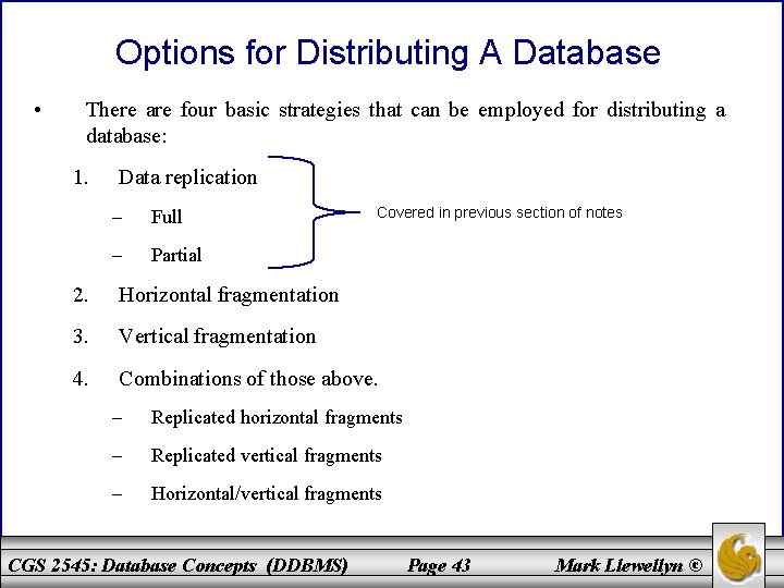 Options for Distributing A Database • There are four basic strategies that can be
