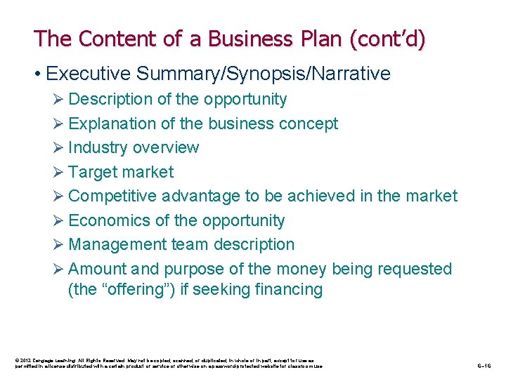 The Content of a Business Plan (cont’d) • Executive Summary/Synopsis/Narrative Ø Description of the