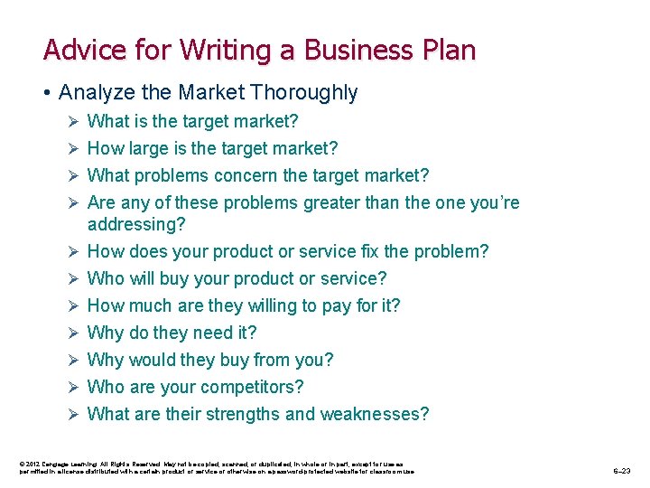 Advice for Writing a Business Plan • Analyze the Market Thoroughly Ø What is