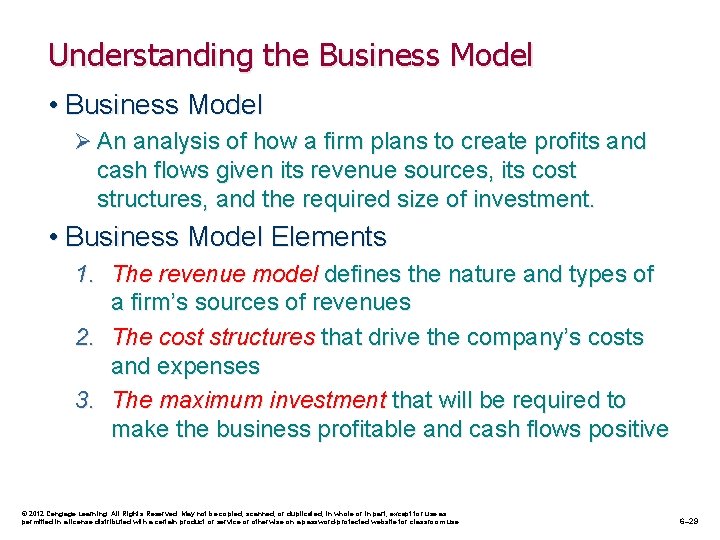 Understanding the Business Model • Business Model Ø An analysis of how a firm