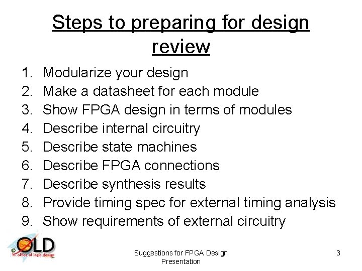 Steps to preparing for design review 1. 2. 3. 4. 5. 6. 7. 8.