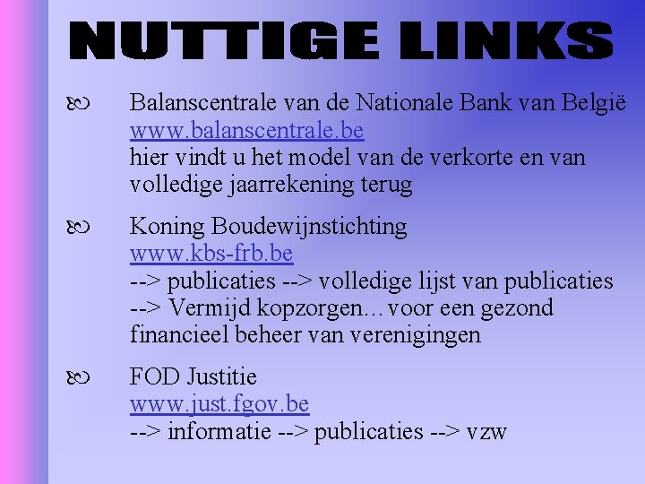  Balanscentrale van de Nationale Bank van België www. balanscentrale. be hier vindt u