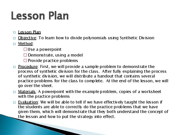 Lesson Plan � � � Lesson Plan Objective: To learn how to divide polynomials