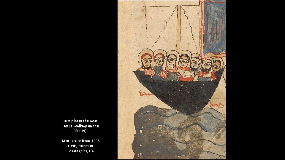 Disciples in the Boat (Jesus Walking on the Water) Manuscript from 1386 Getty Museum