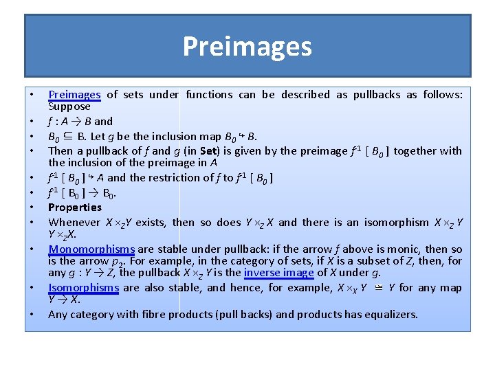 Preimages • • • Preimages of sets under functions can be described as pullbacks