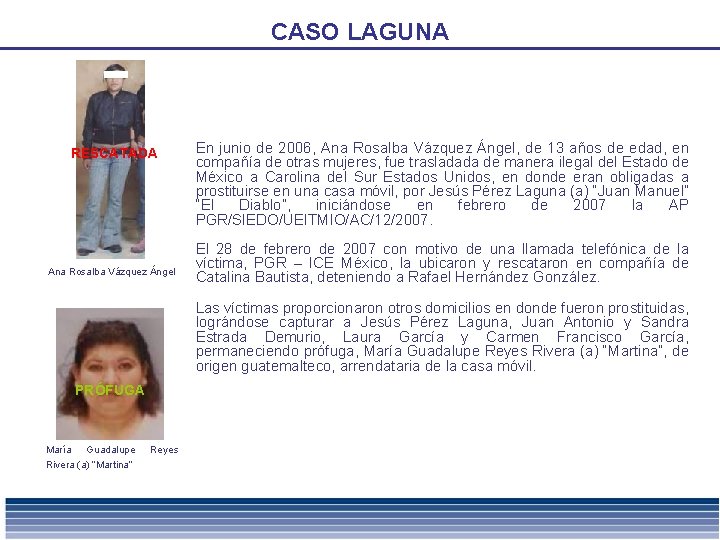 CASO LAGUNA RESCATADA Ana Rosalba Vázquez Ángel En junio de 2006, Ana Rosalba Vázquez