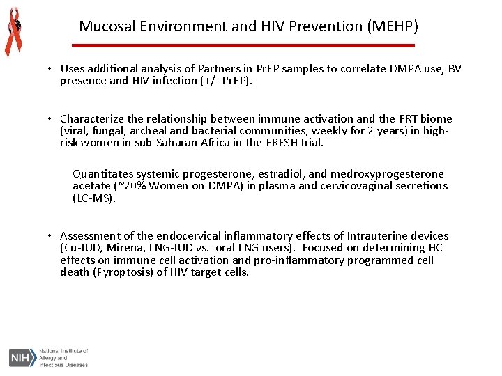 Mucosal Environment and HIV Prevention (MEHP) • Uses additional analysis of Partners in Pr.