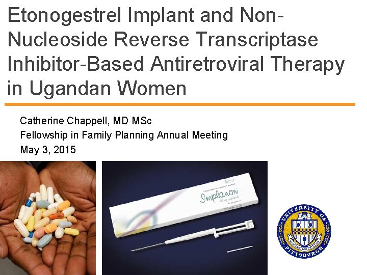 Etonogestrel Implant and Non. Nucleoside Reverse Transcriptase Inhibitor-Based Antiretroviral Therapy in Ugandan Women Catherine
