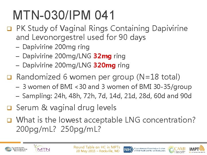 MTN-030/IPM 041 q PK Study of Vaginal Rings Containing Dapivirine and Levonorgestrel used for