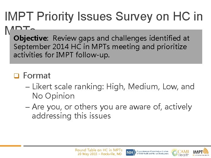 IMPT Priority Issues Survey on HC in MPTs Objective: Review gaps and challenges identified