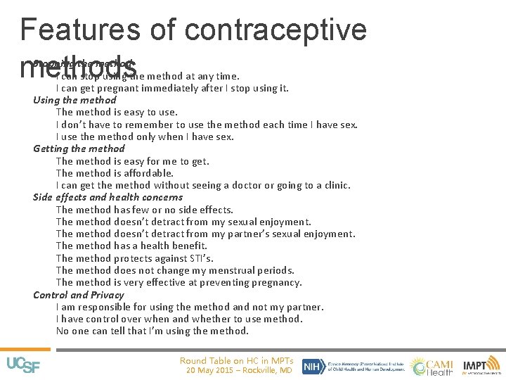 Features of contraceptive methods Stopping the method I can stop using the method at