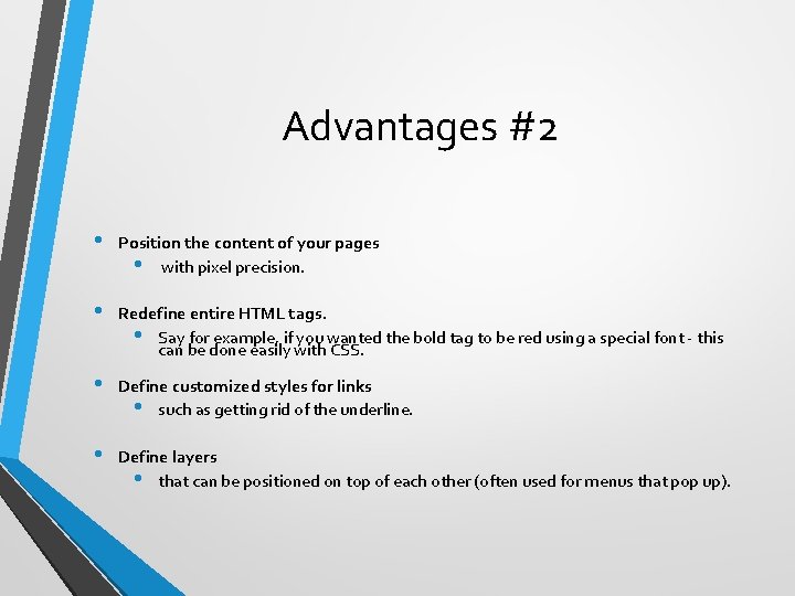 Advantages #2 • Position the content of your pages • with pixel precision. •