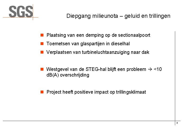 Diepgang milieunota – geluid en trillingen n Plaatsing van een demping op de sectionaalpoort