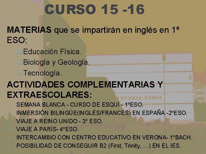 CURSO 15 -16 MATERIAS que se impartirán en inglés en 1º ESO: q. Educación