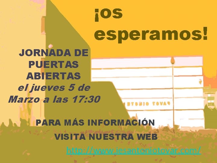 ¡os esperamos! JORNADA DE PUERTAS ABIERTAS el jueves 5 de Marzo a las 17: