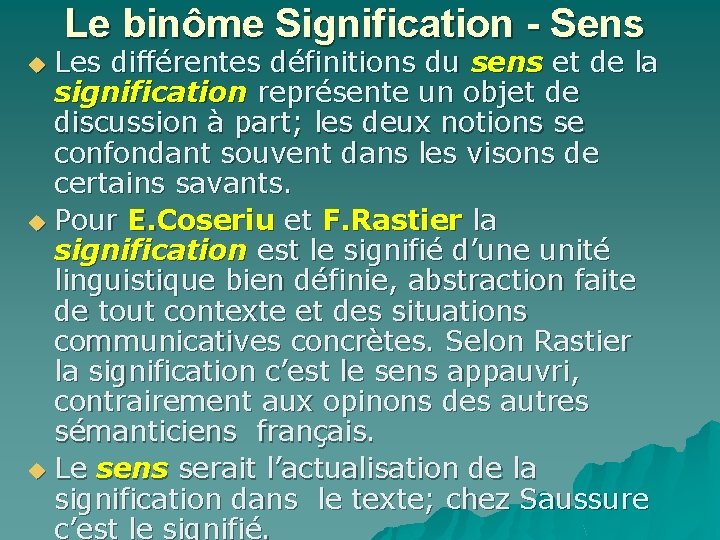 Le binôme Signification - Sens Les différentes définitions du sens et de la signification