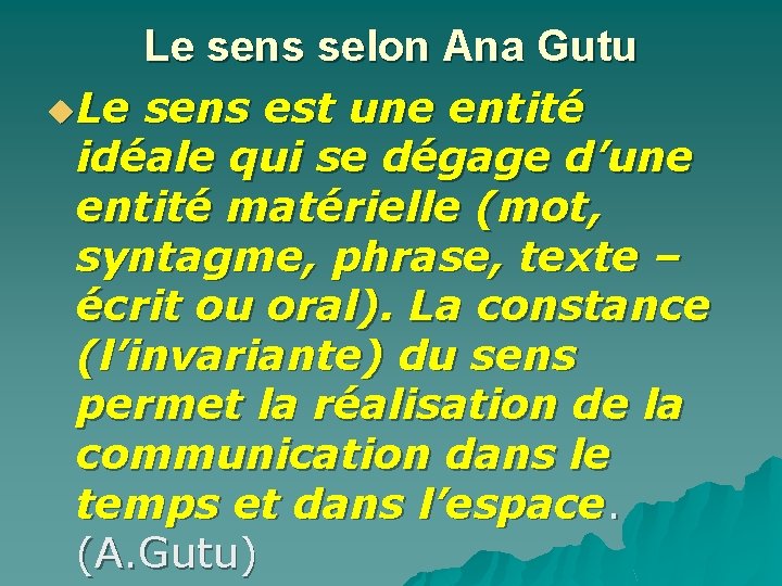 Le sens selon Ana Gutu u. Le sens est une entité idéale qui se