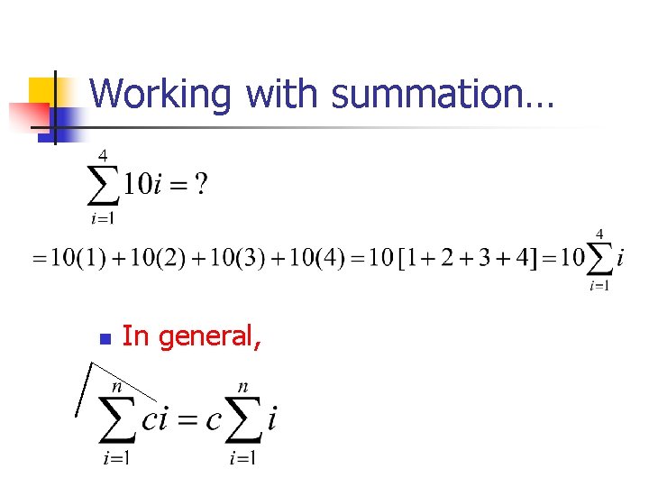 Working with summation… n In general, 