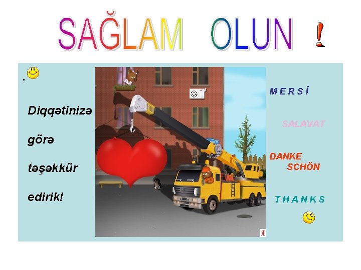 . . MERSİ Diqqətinizə SALAVAT görə təşəkkür edirik! DANKE SCHÖN THANKS 