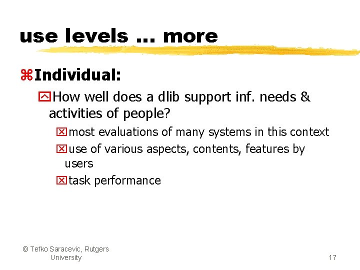 use levels … more z. Individual: y. How well does a dlib support inf.