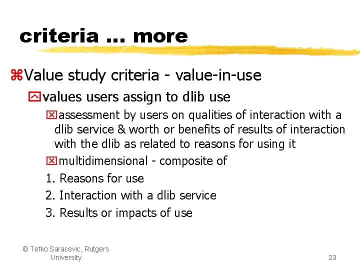 criteria … more z. Value study criteria - value-in-use yvalues users assign to dlib