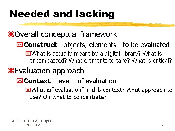 Needed and lacking z. Overall conceptual framework y. Construct - objects, elements - to