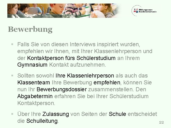 Bewerbung § Falls Sie von diesen Interviews inspiriert wurden, empfehlen wir Ihnen, mit Ihrer